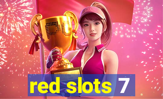 red slots 7