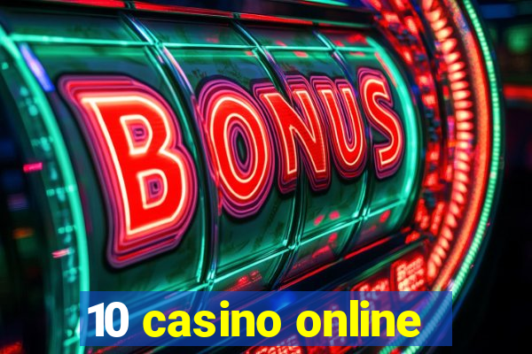 10 casino online