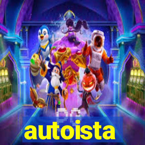 autoista