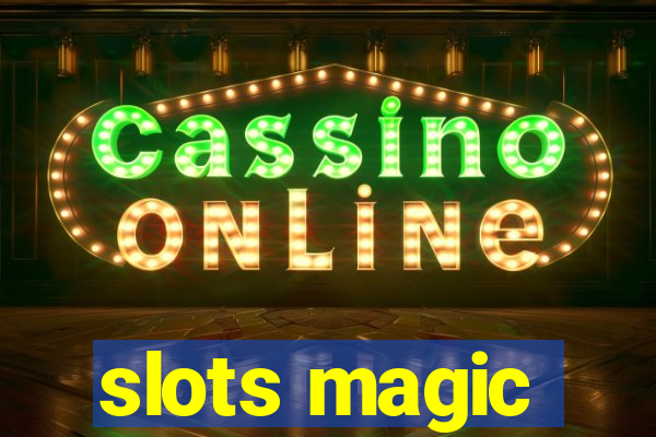 slots magic