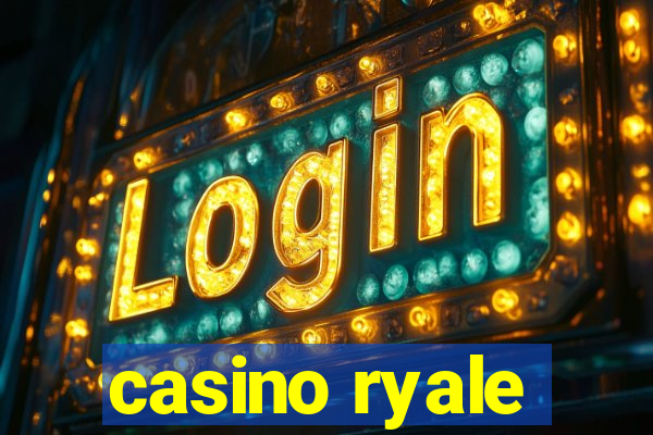 casino ryale