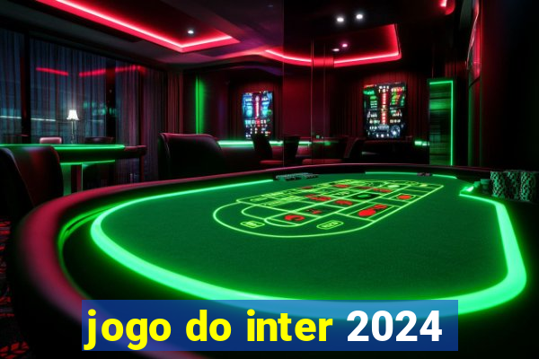 jogo do inter 2024