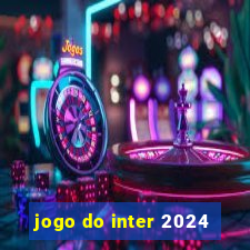 jogo do inter 2024