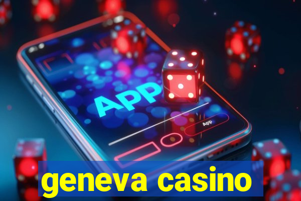 geneva casino