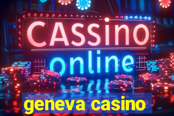 geneva casino