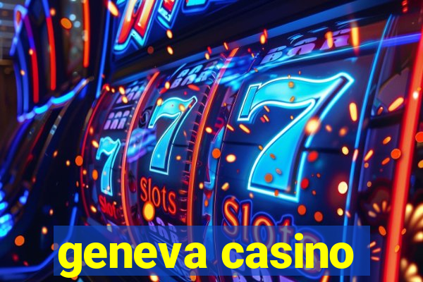 geneva casino