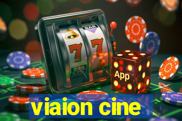 viaion cine