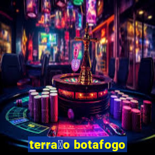 terra莽o botafogo