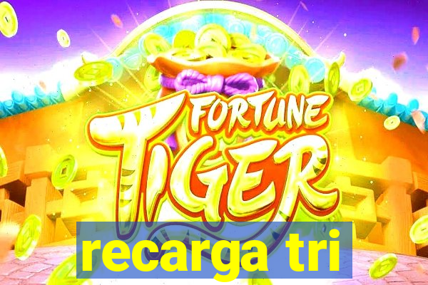 recarga tri