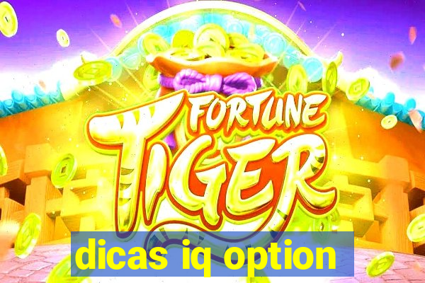 dicas iq option