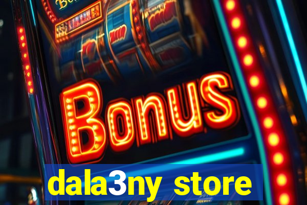 dala3ny store