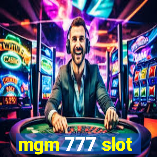 mgm 777 slot