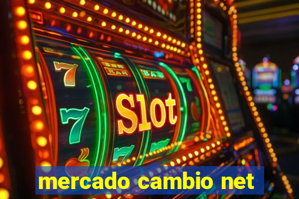 mercado cambio net