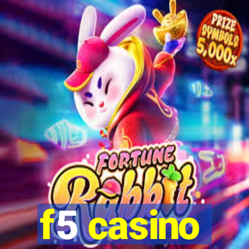 f5 casino