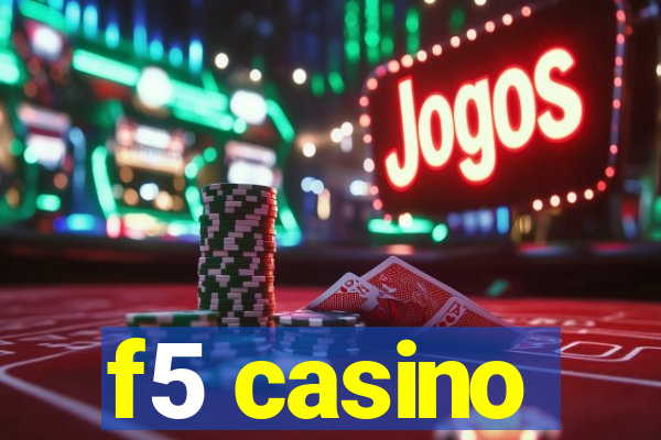 f5 casino