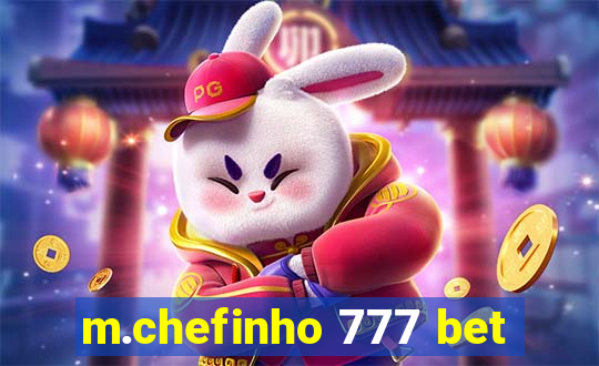 m.chefinho 777 bet