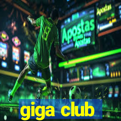 giga club