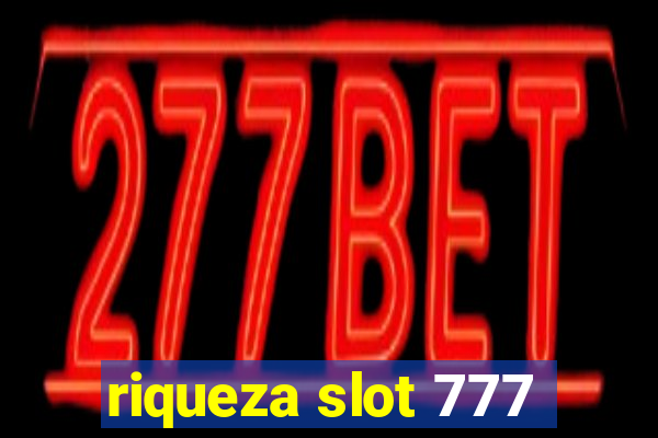 riqueza slot 777