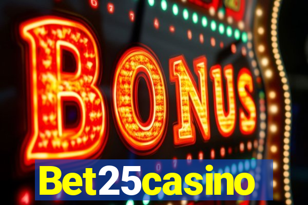 Bet25casino