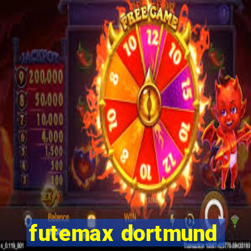 futemax dortmund