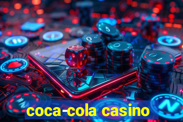 coca-cola casino