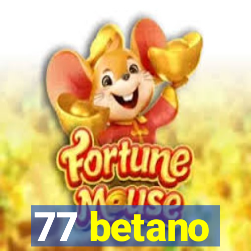 77 betano