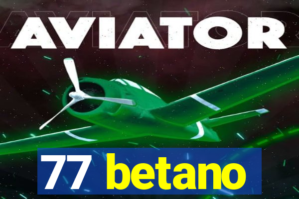 77 betano