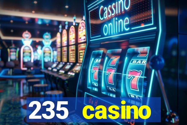 235 casino manchester opening times