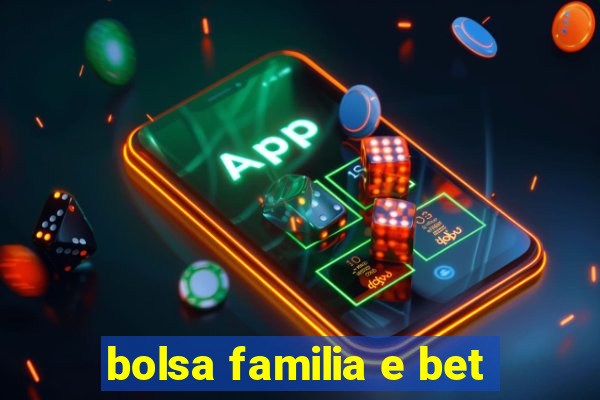 bolsa familia e bet