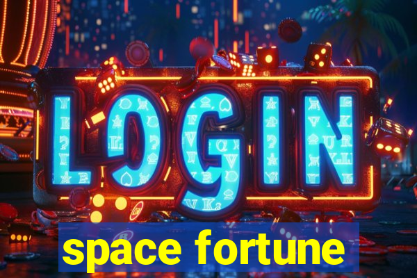 space fortune