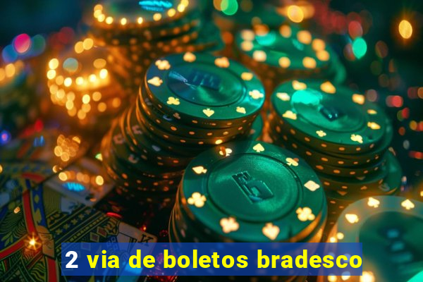 2 via de boletos bradesco