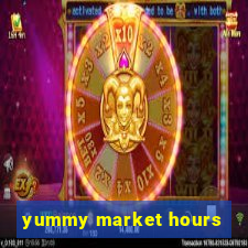 yummy market hours