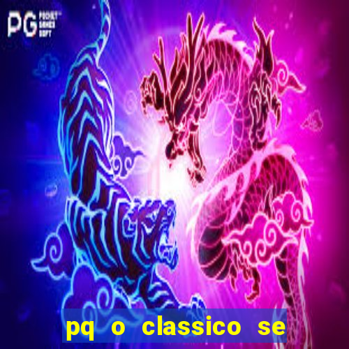 pq o classico se chama derby