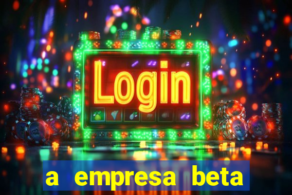 a empresa beta finalizou dezembro com 20 unidades