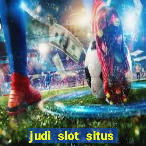 judi slot situs lapak pusat