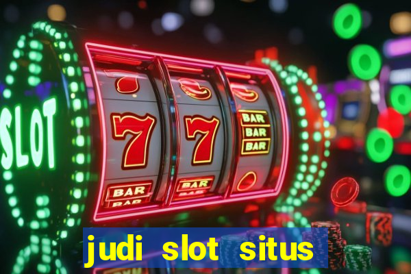 judi slot situs lapak pusat