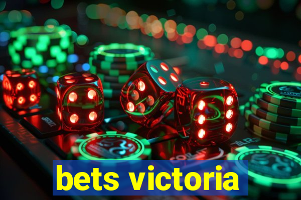 bets victoria