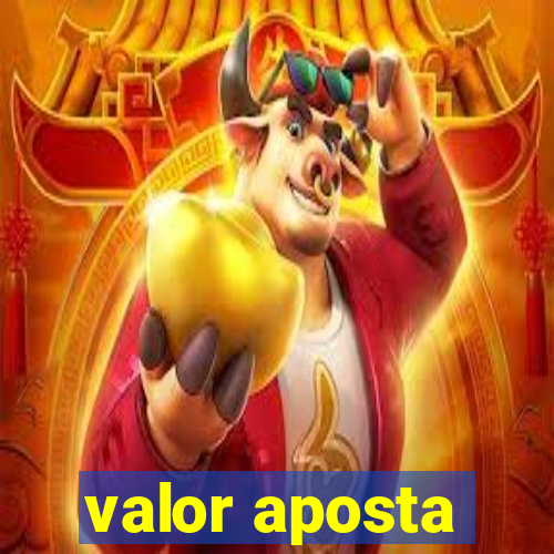 valor aposta