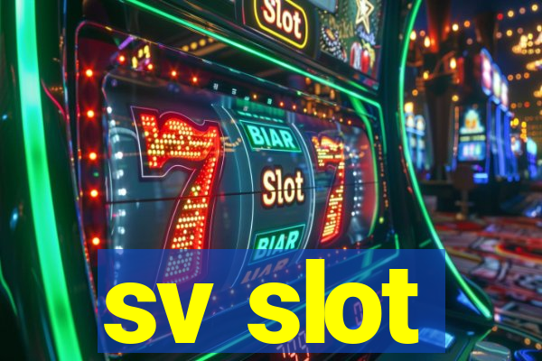 sv slot