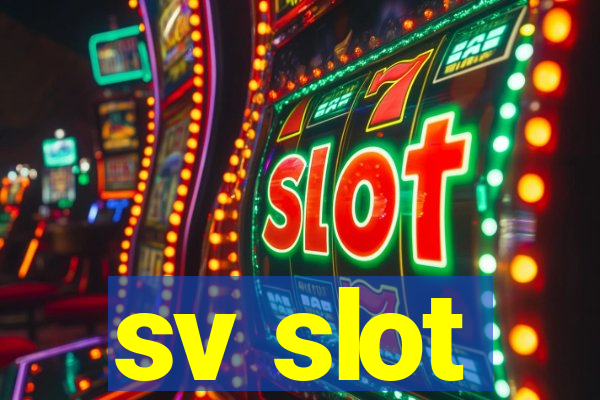 sv slot