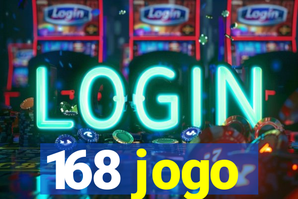 168 jogo