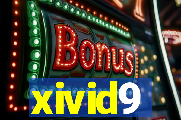 xivid9