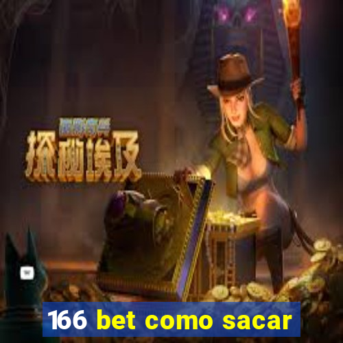 166 bet como sacar