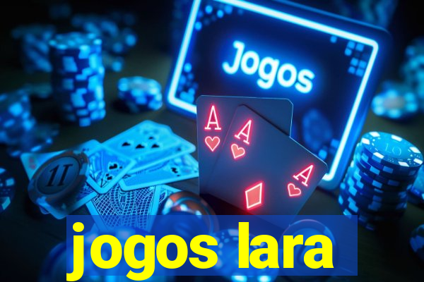 jogos lara