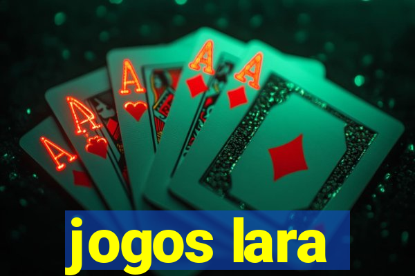 jogos lara