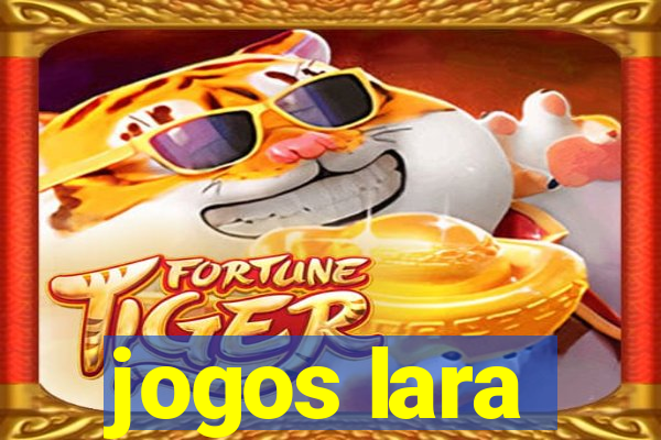 jogos lara