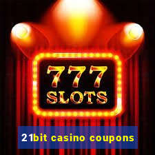 21bit casino coupons