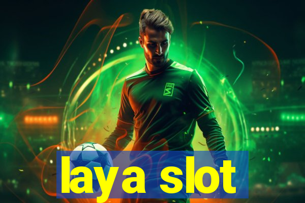 laya slot