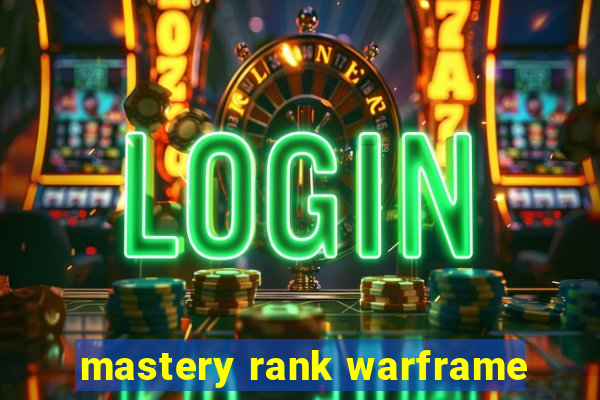 mastery rank warframe