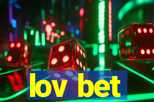 lov bet